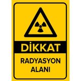 Renkli Reklam Dikkat Radyasyon Alanı Levhası (Sac Malzeme) - 25 x 35 Cm
