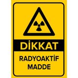Renkli Reklam Dikkat Radyoaktif Madde Levhası (Sac Malzeme) - 50 x 70 Cm