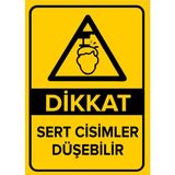 Renkli Reklam Dikkat Sert Cisimleri Düşebilir Levhası (Sac Malzeme) - 35 x 50 Cm
