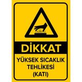 Renkli Reklam Dikkat Yüksek Sıcaklık Tehlikesi Levhası (Sac Malzeme) - 50 x 70 Cm
