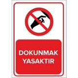 Renkli Reklam Dokunmak Yasaktır Levhası (Sac Malzeme) - 25 x 35 Cm