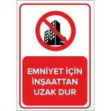 Renkli Reklam Emniyet İçin İnşaattan Uzak Dur Levhası (Sac Malzeme) - 25 x 35 Cm