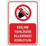 Renkli Reklam Ezilme Tehlikesi Ellerinizi Koruyun Levhası (Sac Malzeme) - 25 x 35 Cm