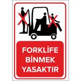 Renkli Reklam Forklife Binmek Yasaktır Levhası (Sac Malzeme) - 25 x 35 Cm