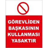Renkli Reklam Görevliden Başkasının Kullanması Yasaktır Levhası (Sac Malzeme) - 35 x 50 Cm