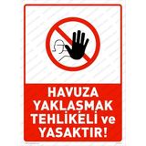 Renkli Reklam Havuza Yaklaşmak Tehlikeli Ve Yasaktır Levhası (Sac Malzeme) - 35 x 50 Cm
