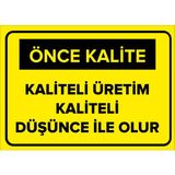 Renkli Reklam Kaliteli Üretim Kaliteli Düşünce İle Olur Levhası (Sac Malzeme) - 35 x 50 Cm