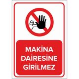 Renkli Reklam Makina Dairesine Girilmez Levhası (Sac Malzeme) - 35 x 50 Cm