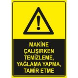 Renkli Reklam Makine Çalışırken Elleme Temizlik Yapma Yaglama Levhasi(Sac Malzeme) - 35 x 50 Cm