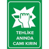 Renkli Reklam Tehlike Anında Camı Kırın Levhası (Sac Malzeme) - 25 x 35 Cm