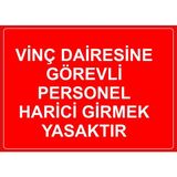 Renkli Reklam Vinc Dairesine Gorevli Personel Harici Girmek Yasaktır Levhası (Sac Malzeme) - 35 x 50 Cm