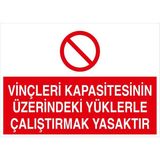 Renkli Reklam Vinçleri Kapasitenin Üzerindeki Yüklerle Çalıştırmak Yasaktır Levhası (Sac Malzeme) - 25 x 35 Cm