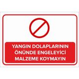 Renkli Reklam Yangın Dolaplarının Önüne Engelleyici Malzeme Koymayın Levhası (Sac Malzeme) - 35 x 50 Cm