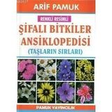 RENKLI RESIMLI ŞİFALI BITKILER ANSIKLOPEDISI (TAŞLARIN SIRLARI) - ARIF PAMUK