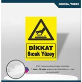 Renklime İSG-LEVHA-25X35 cm - Ikaz Levhası- Uv Baskı Dekota - Iş Güvenliği -Dikkat Sıcak Yüzey - 25x35cm