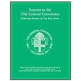 Reports to the 75th General Convention: Otherwise Known As The Blue Book: Come And Grow 2006 (The "Blue Book": Reports to the 75th General Convention)