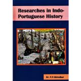 RESEARCHES IN INDO-PORTUGUESE HISTORY