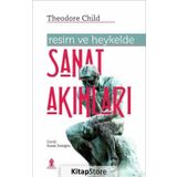 Resim ve Heykelde Sanat Akımları - Theodere Child