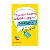 Resimden Anlama Anlamdan Deyime - Deyim Kartları - 1 - Kolektif