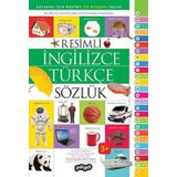 Resimli İngilizce Türkçe Sözlük: Çocuklar İçin Resimli İlk Kitaplar Serisi