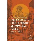 Resimli Kültür Tarihi Defteri 1 - Eski Dünya Çeşitli Ülkeler Türkler ve Osmanlılar Üzerine