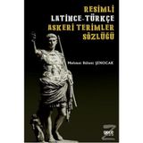 Resimli Latince - Türkçe Askeri Terimler Sözlüğü - Mehmet Bülent Şenocak