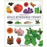 Resimli Şifalı Bitkilerle Tedavi - Palme Yayınevi