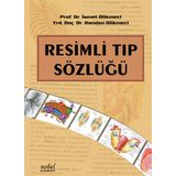 Resimli Tıp Sözlüğü / İsmet Dökmeci