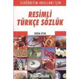 Resimli Türkçe Sözlük : İlköğretim Okulları İçin - Ekrem Aytar