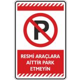 Resmi Araçlara Aittir Park Etmeyin/Fosforlu Kompozit Levha (Kırmızı, 35x50)
