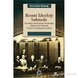 RESMI İDEOLOJI SAHNEDE KEMALIST İDEOLOJININ İNŞASINDA HALKEVLERI DÖNEMI TIYATRO OYUNLARININ ETKISI - ESRA DICLE BAŞBUĞY