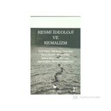 RESMI İDEOLOJI VE KEMALIZM - KOLEKTIF