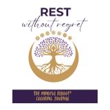Rest Without Regret: A Mindful Coloring Journal