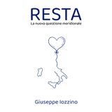 RESTA: La nuova questione meridionale