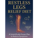 Restless Legs Relief Diet: Iron-Smart, Dopamine-Friendly Meals to Calm RLS at Night: Evening menus, caffeine/tannin timing, magnesium-rich recipes, and sleep logs