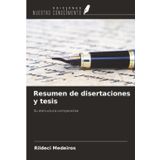 Resumen de disertaciones y tesis: Su estructura compositiva