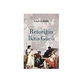 Retoriğin İkna Gücü - Coşkun Baba