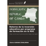 Retorno de la inversión educativa por programa de formación en la RDC: Elegir una formación para encontrar trabajo más rápido