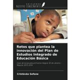 Retos que plantea la innovación del Plan de Estudios Integrado de Educación Básica: Caso de la escuela primaria integral 30 de Janeiro - Maputo 2015-2016