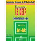 Reussir Le Delf Unites A1-A2. Comprehension Orale