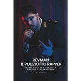 Revman - Il Poliziotto Rapper: Un Viaggio tra Legalità, Musica e Ispirazione