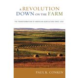 Revolution Down On The Farm The Transformation of American Agriculture Since 1929 Göz Farı