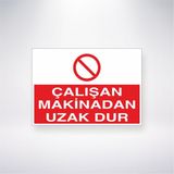 Reysa Tasarım Çalışan Makinadan Uzak Dur 21X30 cm Yapışkanlı Levha