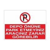 Reysa Tasarım Depo Önüne Park Etmeyiniz Aracınız Zarar Görebilir 21X35 Arkası Yapışkanlı Levha 21X30 cm Yapışkanlı Levha