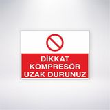 Reysa Tasarım Dikkat Kompresör Uzak Dur 21X30 cm Yapışkanlı Levha