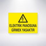 Reysa Tasarım Elektrik Panosuna Girmek Yasaktır 21X30 cm Yapışkanlı Levha