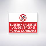 Reysa Tasarım Elektrik Şalterini Ilgiliden Başkası Açamaz Kapayamaz 21X30 cm Yapışkanlı Levha