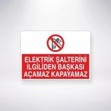Reysa Tasarım Elektrik Şalterini İlgiliden Başkası Açamaz Kapayamaz Sticker 20X28 Cm