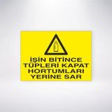 Reysa Tasarım İşin Bitince Tüpleri Kapat Hortumları Yerine Sar Sticker 20X28 Cm