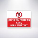 Reysa Tasarım Istiflerin Etrafına Araç Park Etmeyiniz 21X35 Arkası Yapışkanlı Levha 21X30 cm Yapışkanlı Levha